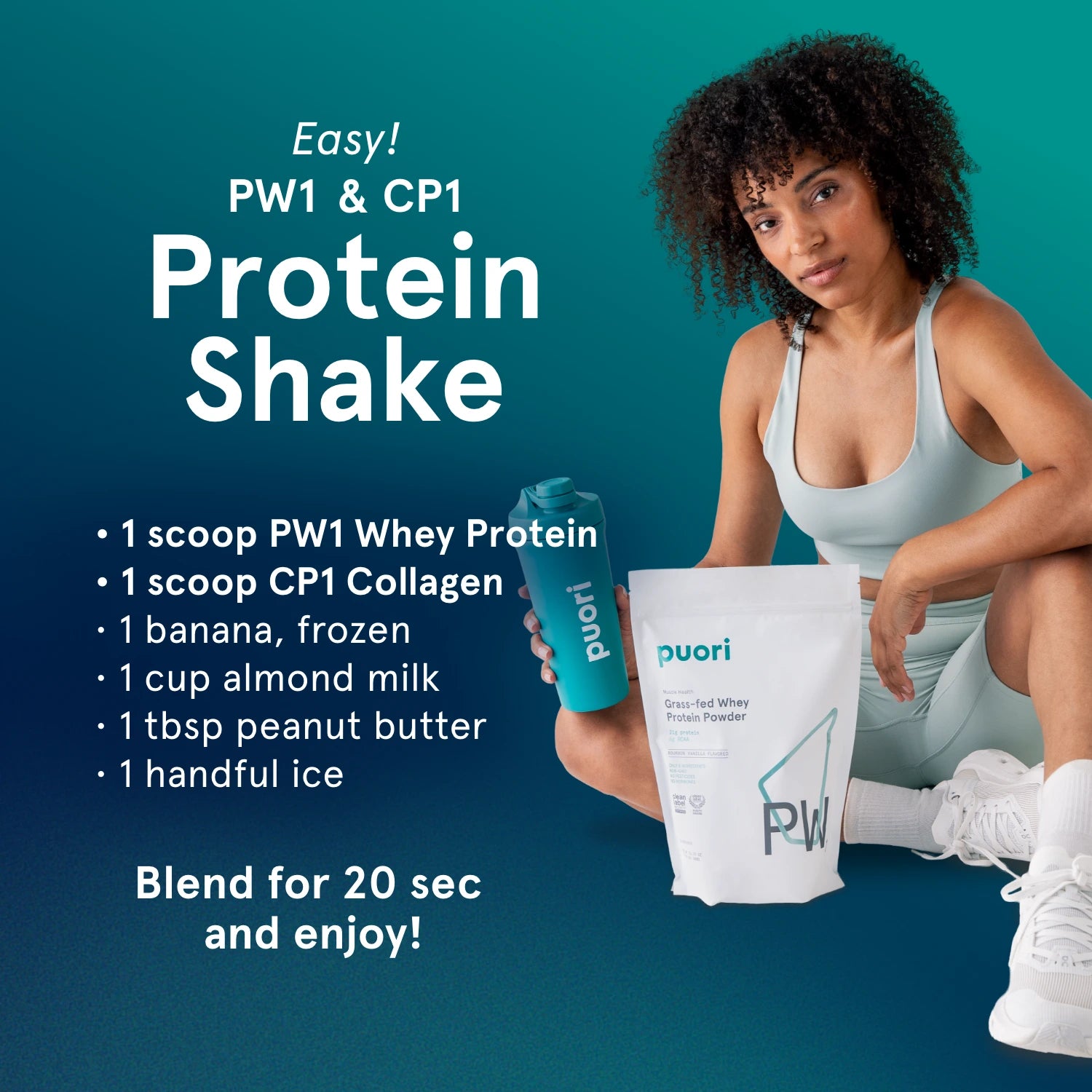 Recipe card: PW1 & CP1 Protein Shake with woman holding a shaker and PW1 bag — 1 scoop PW1, 1 scoop CP1 Collagen, banana, almond milk, peanut butter, ice